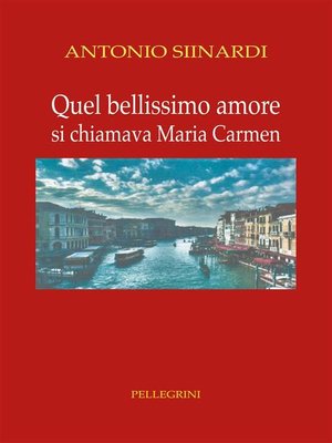 cover image of Quel bellissimo amore. Si chiamava Maria Carmen